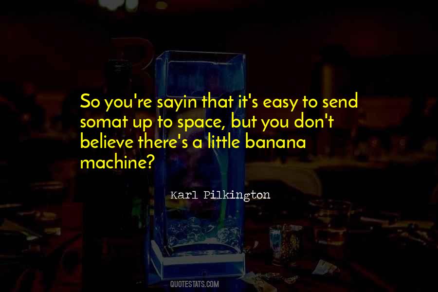 Karl Pilkington Quotes #715410