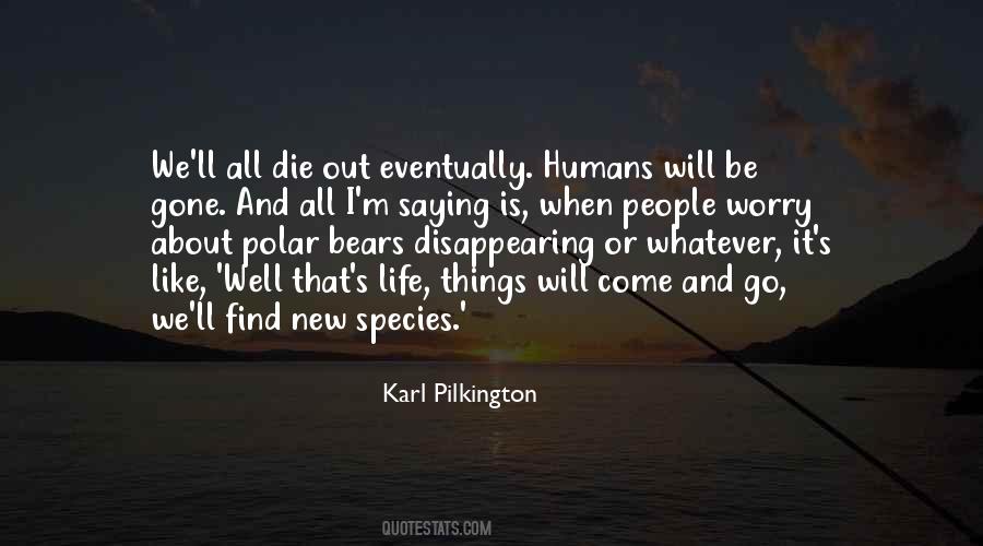 Karl Pilkington Quotes #883975