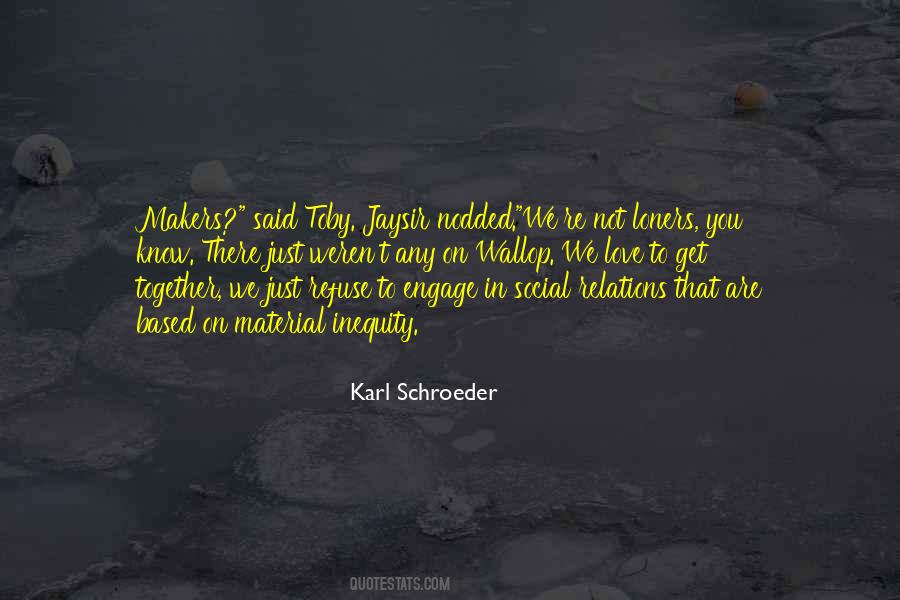 Karl Schroeder Quotes #1042929