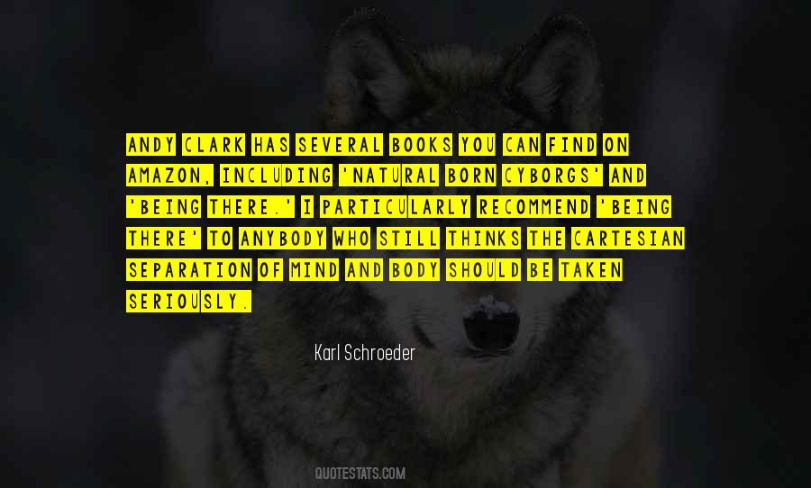 Karl Schroeder Quotes #904985