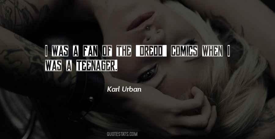Karl Urban Quotes #1558681
