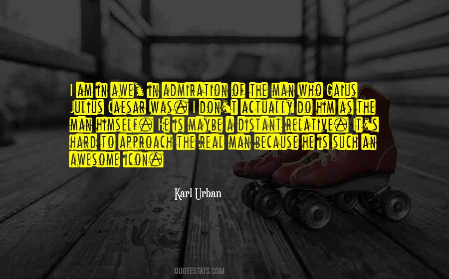 Karl Urban Quotes #1735646