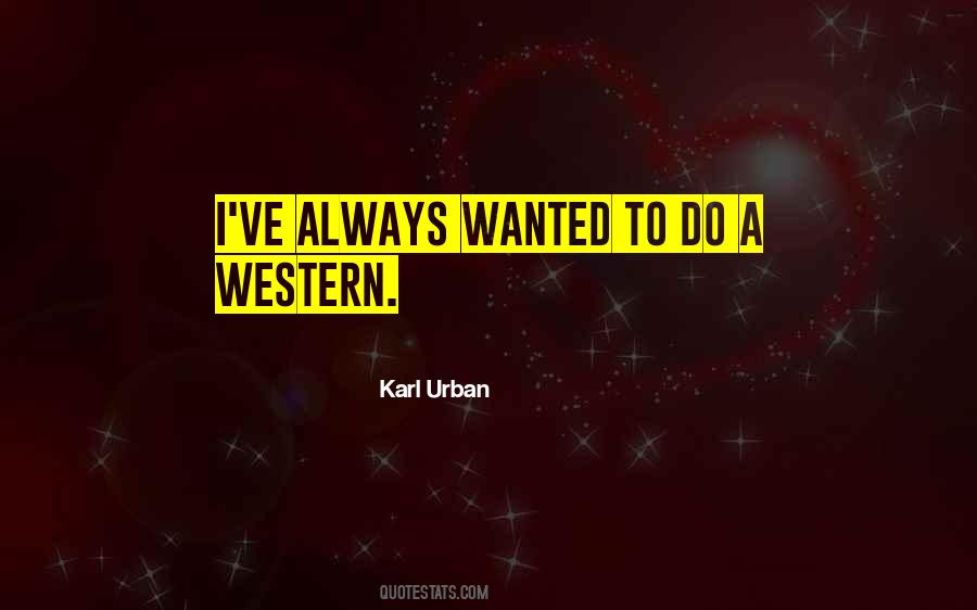 Karl Urban Quotes #314020