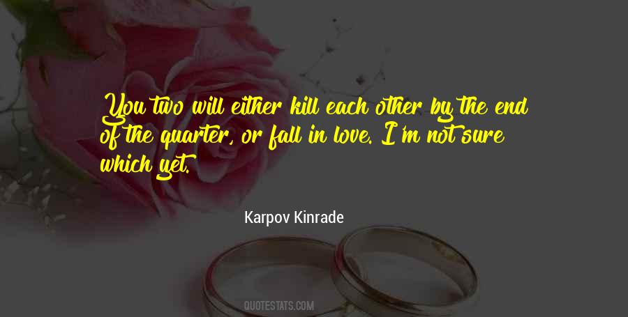 Karpov Kinrade Quotes #734408