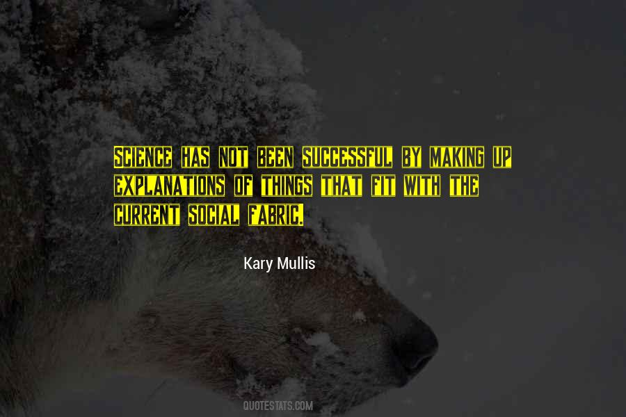 Kary Mullis Quotes #1110237