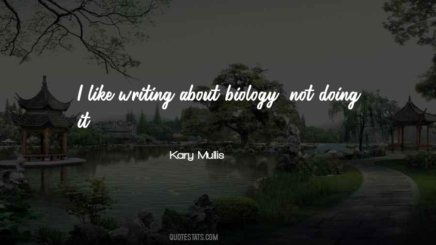 Kary Mullis Quotes #1507156