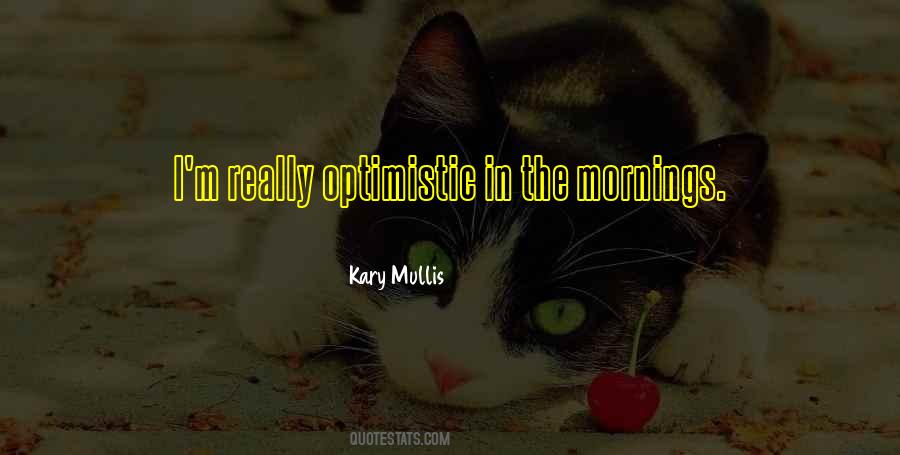 Kary Mullis Quotes #303273