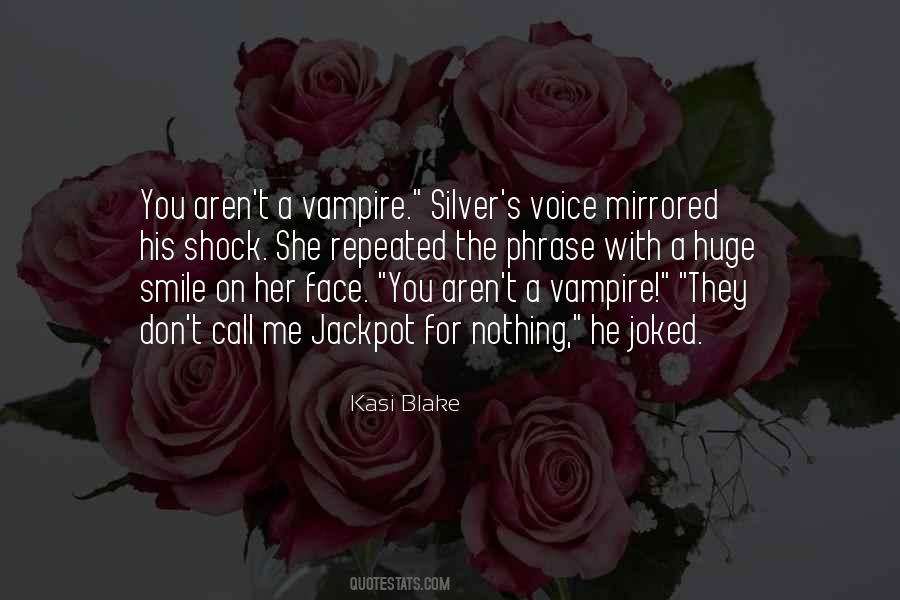 Kasi Blake Quotes #964152