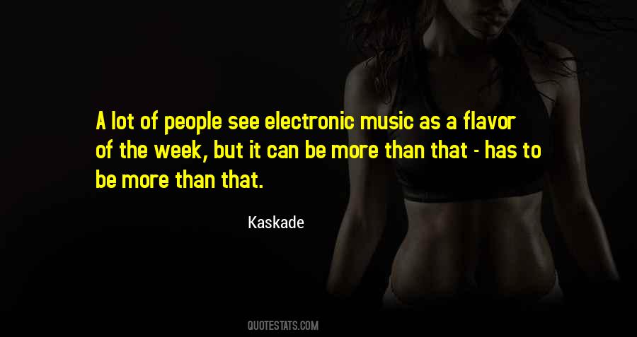 Kaskade Quotes #1008846