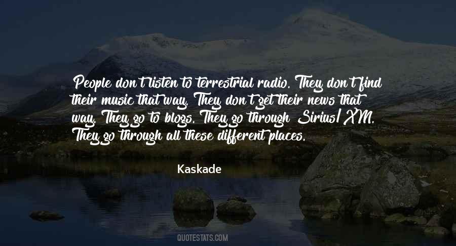 Kaskade Quotes #525921