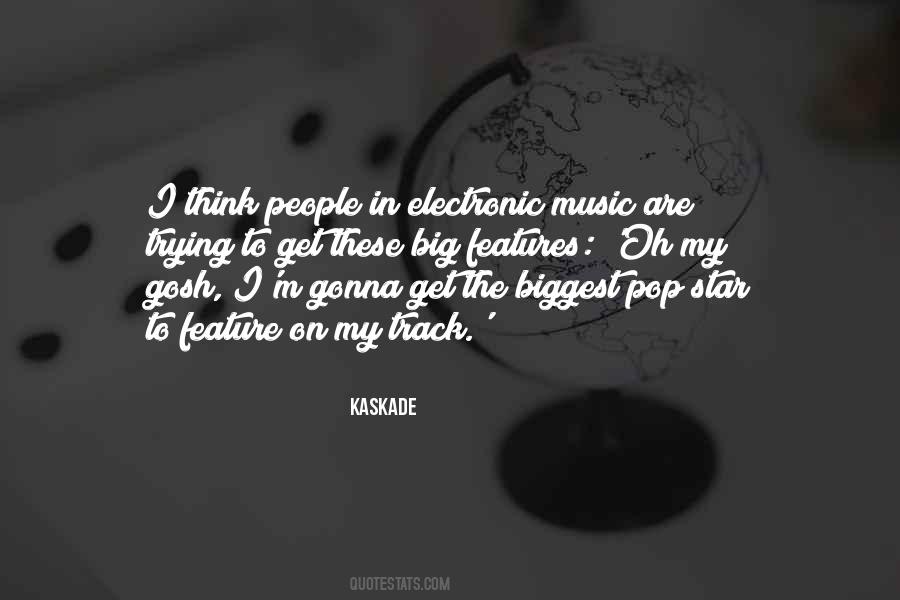 Kaskade Quotes #559625