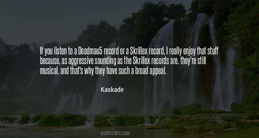Kaskade Quotes #654463