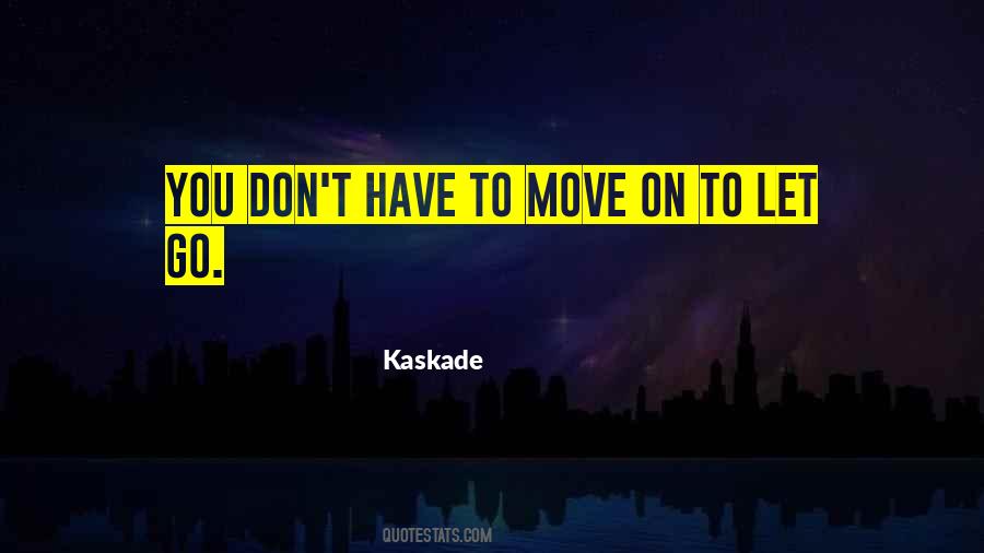 Kaskade Quotes #672336