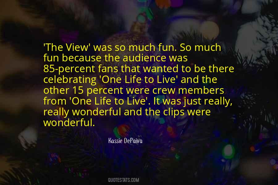 Kassie DePaiva Quotes #1110084