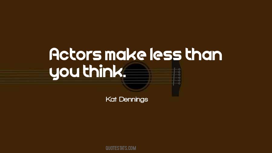 Kat Dennings Quotes #1506297