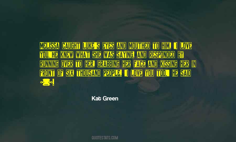 Kat Green Quotes #1237587