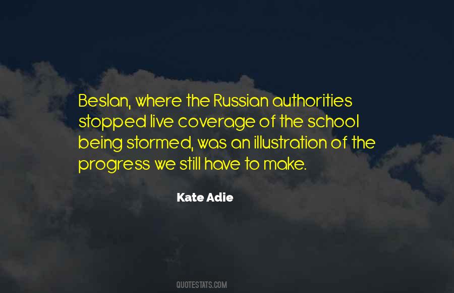 Kate Adie Quotes #1441431