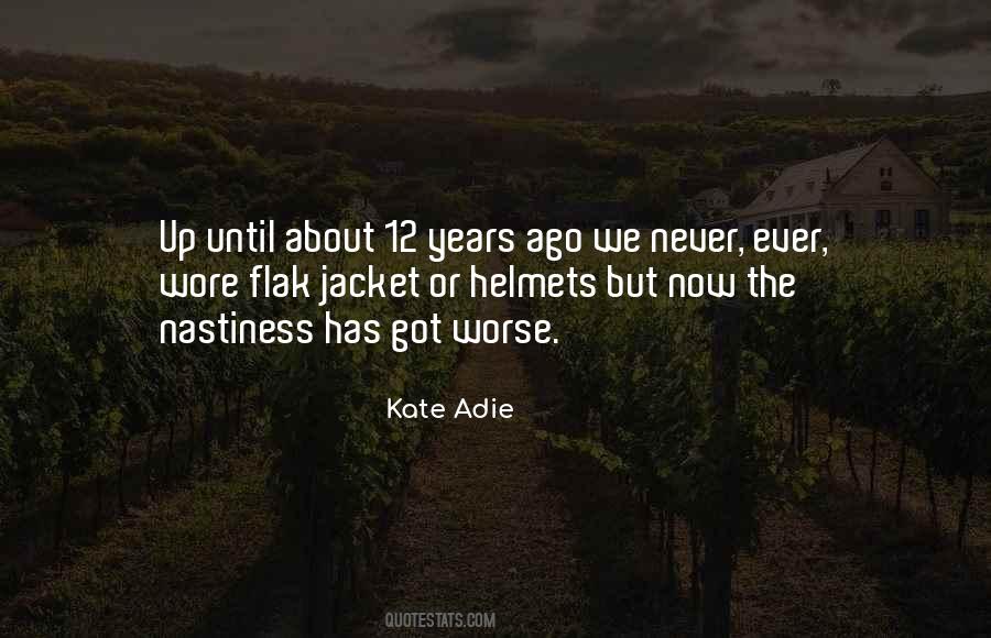 Kate Adie Quotes #1723346