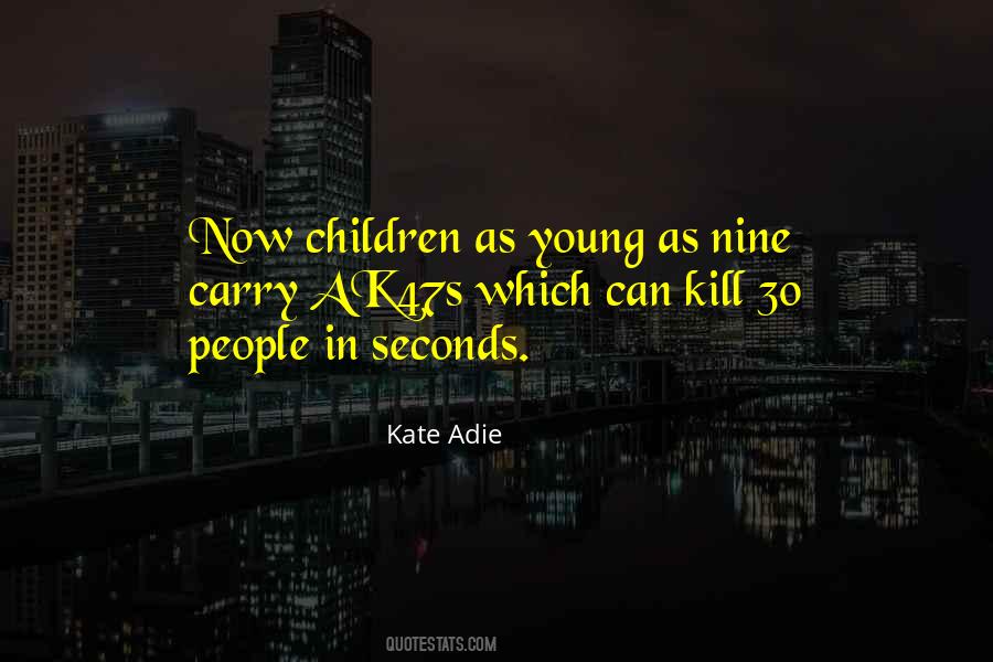 Kate Adie Quotes #1815231