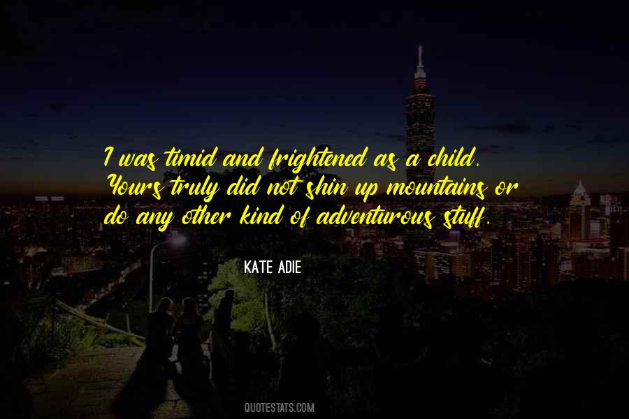 Kate Adie Quotes #433837