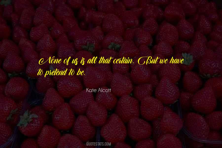 Kate Alcott Quotes #1837946