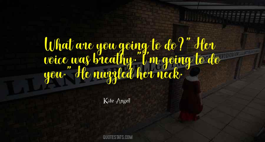 Kate Angell Quotes #872687
