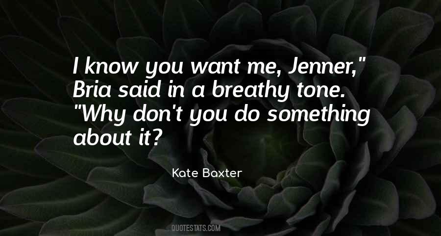 Kate Baxter Quotes #494208
