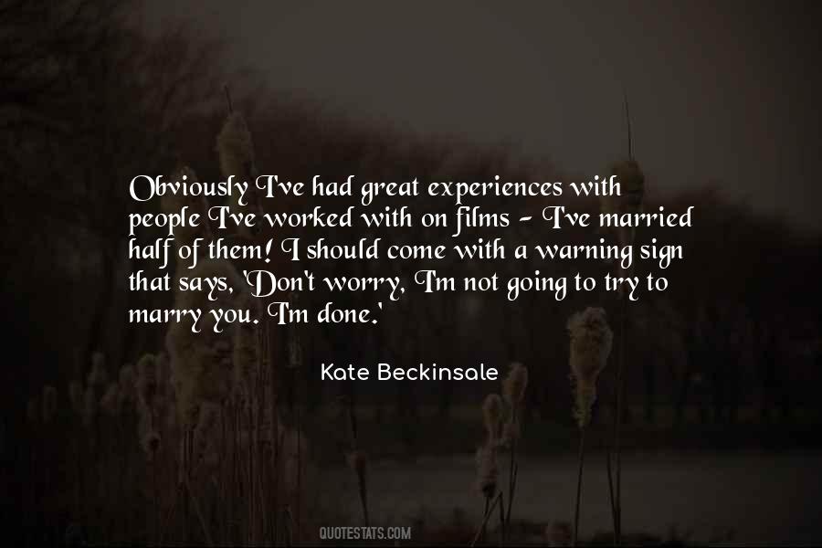 Kate Beckinsale Quotes #1729099