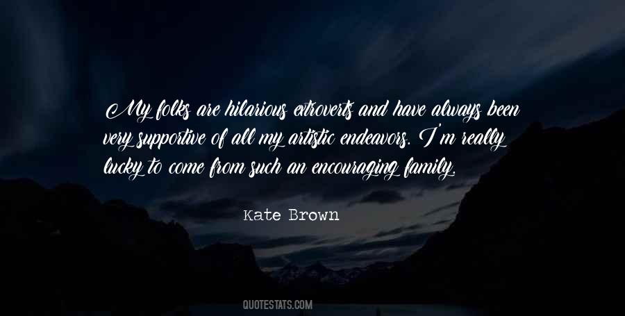 Kate Brown Quotes #1357039