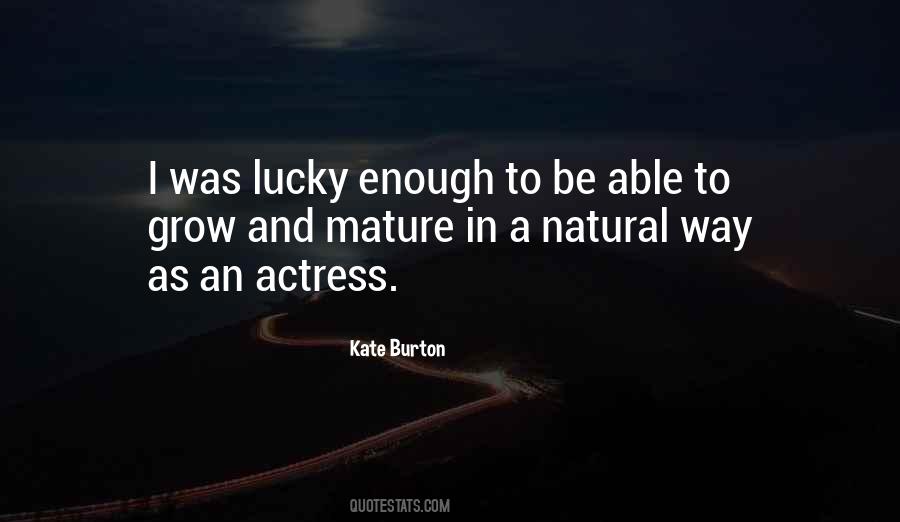 Kate Burton Quotes #1427273