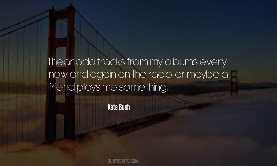 Kate Bush Quotes #1006066