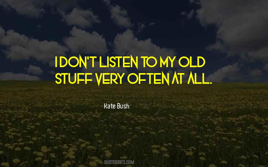 Kate Bush Quotes #1099543