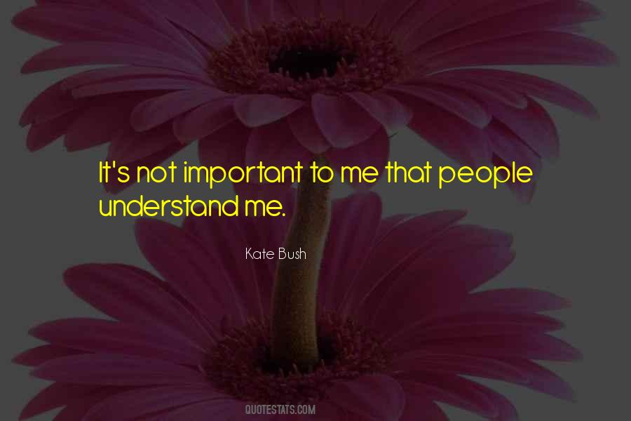 Kate Bush Quotes #1534325