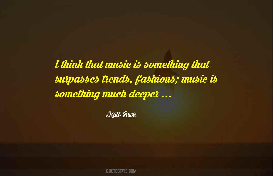 Kate Bush Quotes #619529