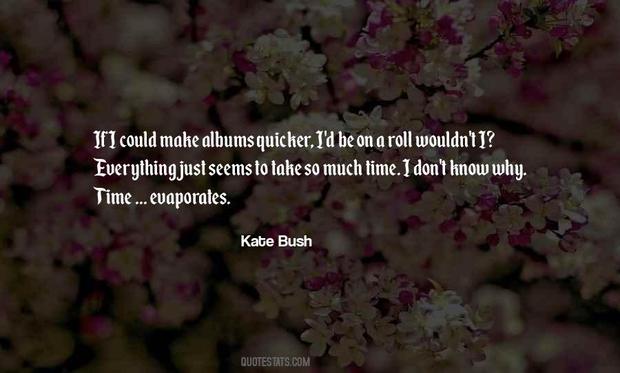 Kate Bush Quotes #691408