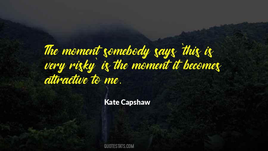 Kate Capshaw Quotes #827070