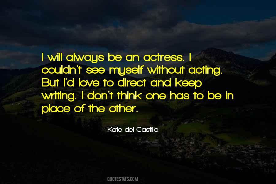 Kate Del Castillo Quotes #1840602