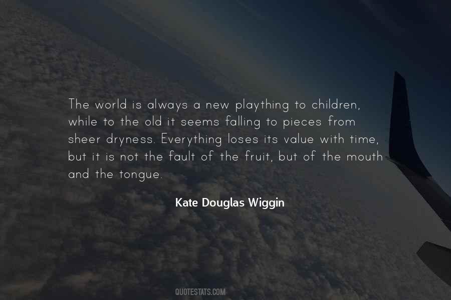 Kate Douglas Wiggin Quotes #260417