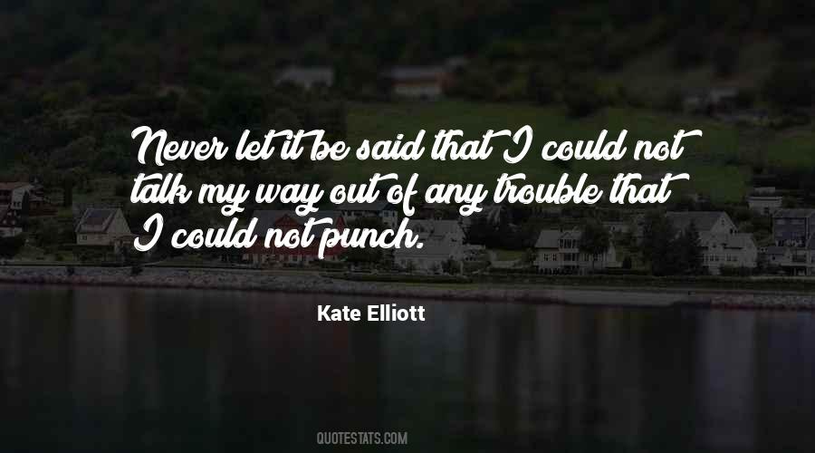 Kate Elliott Quotes #1195603