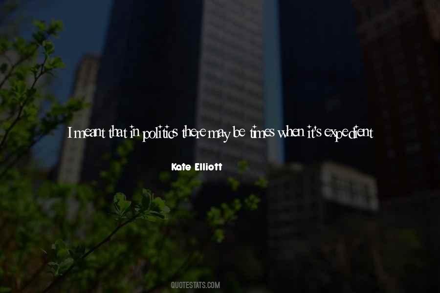 Kate Elliott Quotes #1502499