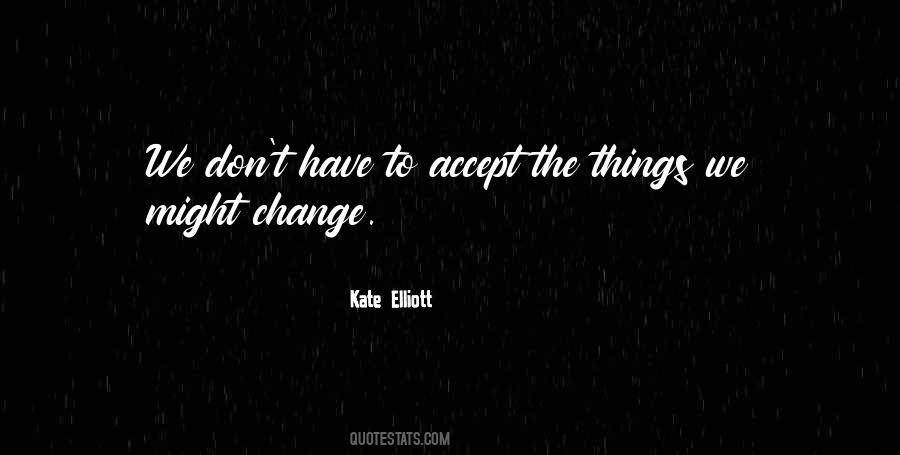 Kate Elliott Quotes #698119