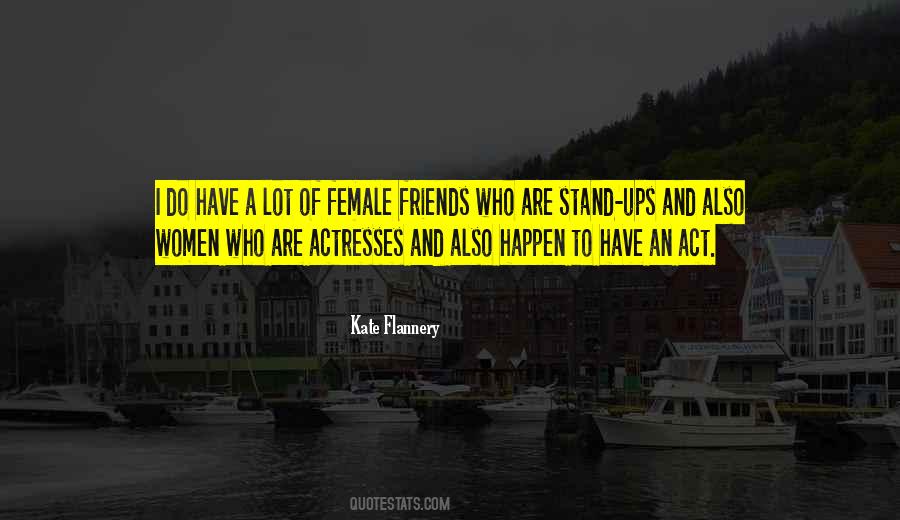 Kate Flannery Quotes #1862724