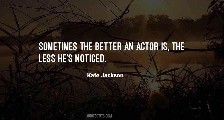Kate Jackson Quotes #1245950