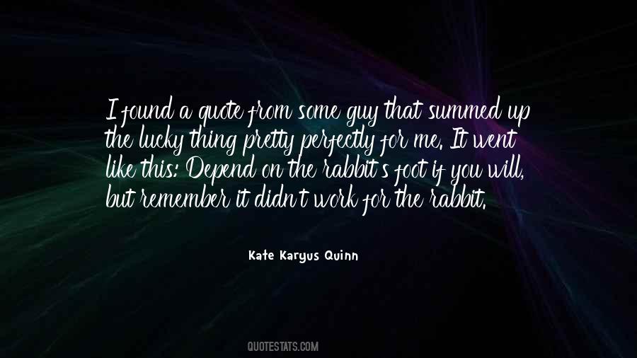 Kate Karyus Quinn Quotes #1759291