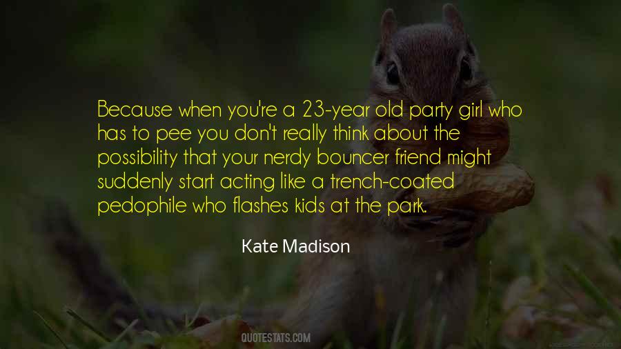 Kate Madison Quotes #1225324