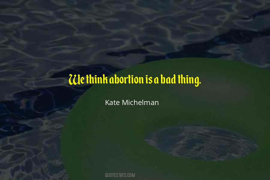 Kate Michelman Quotes #1080589