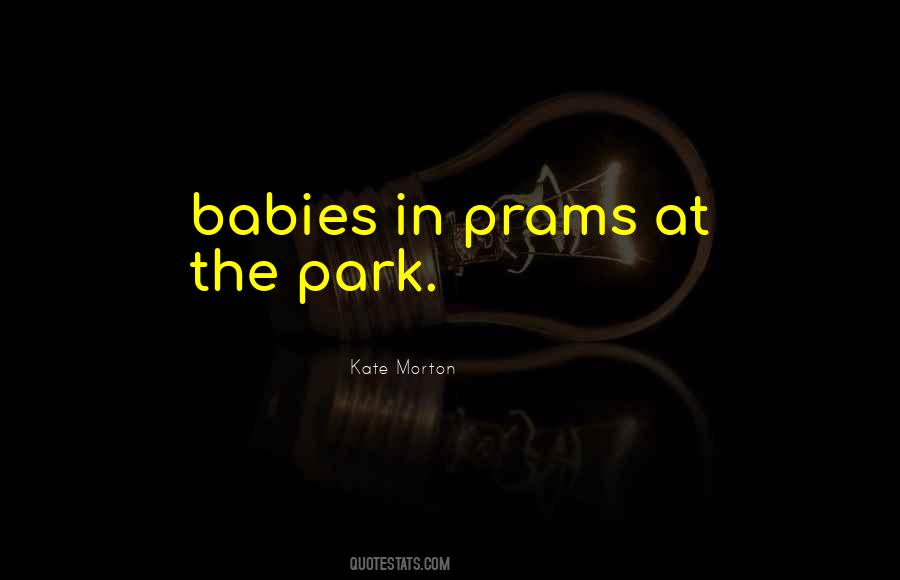 Kate Morton Quotes #390563