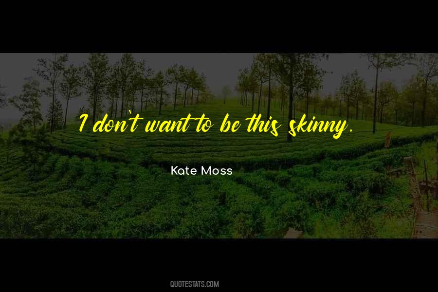 Kate Moss Quotes #619236