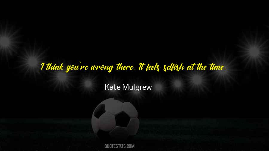 Kate Mulgrew Quotes #1257774