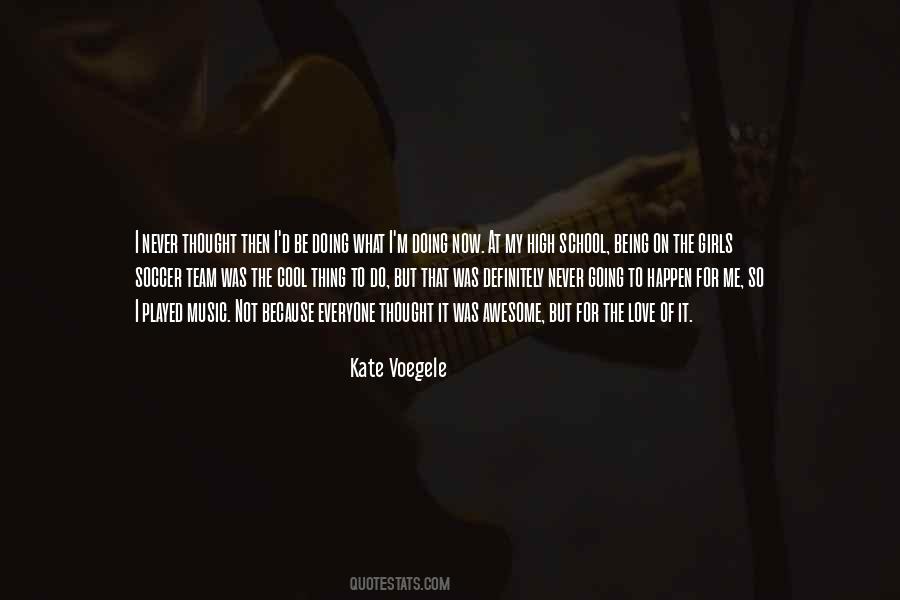 Kate Voegele Quotes #1035524